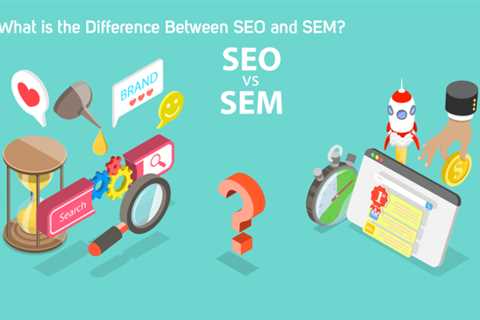 SEO vs SEM: Understanding the Differences