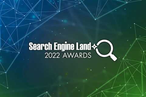 2 weeks until the 2022 Search Engine Land Awards Early Bird Deadline… enter now!