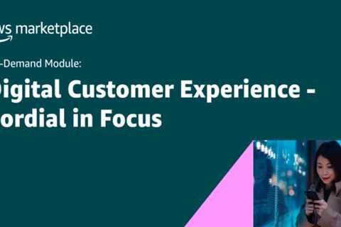 Digital Customer Experience: Cordial in Focus