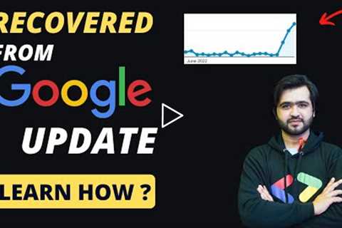 How to Recover a Website from Google Core update