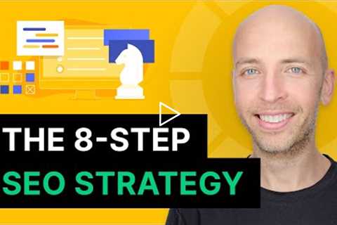 The 8-Step SEO Strategy for Higher Rankings