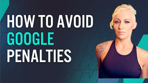 How To Avoid Google Penalties & Algorithm Updates According to SEO Expert Lily Ray