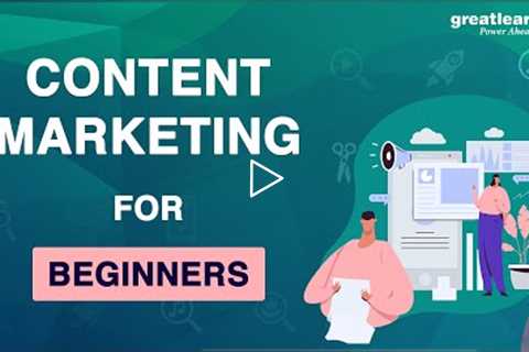 Content marketing for Beginners | What is Content marketing | Great Learning