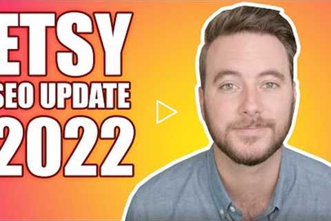 Etsy SEO Changes in 2022 + Beginner Tips