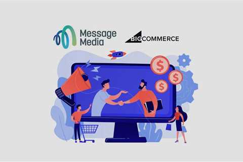 MessageMedia Announces Integration Into BigCommerce Platform