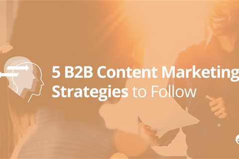 B2B Content Marketing Strategy