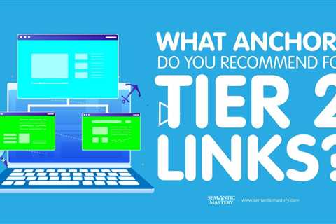 What Anchors Do You Recommend For Tier 2 Links?