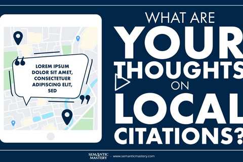 What Are Your Thoughts On Local Citations?