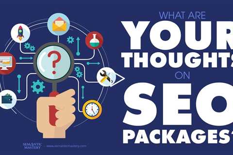 What Are Your Thoughts On SEO Packages?