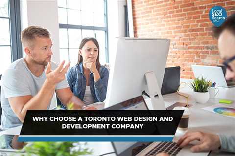 Toronto Web Design and Development: How to Choose the Right Company