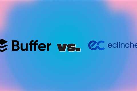 Buffer vs. eClincher: A Detailed Comparison of Key Differences