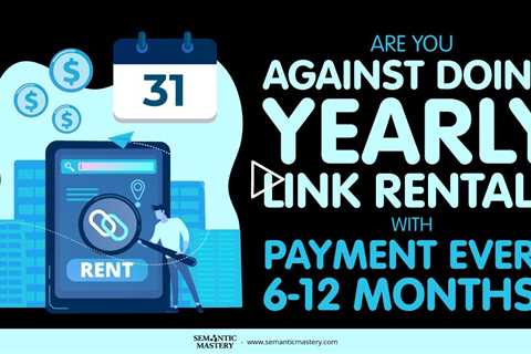 Are You Against Doing Yearly Link Rentals With Payment Every 6-12 Months?