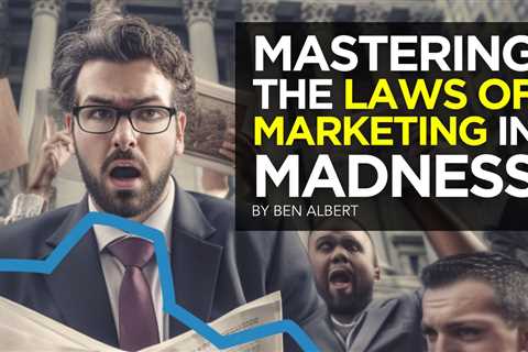 Mastering The Laws of Marketing in Madness