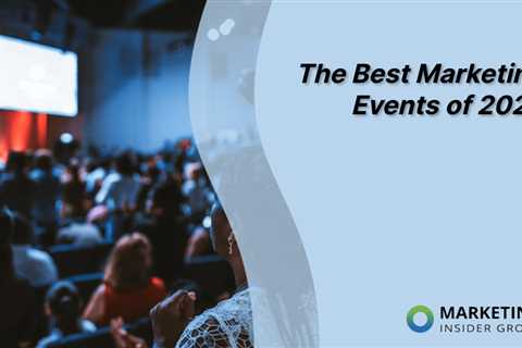 The Best Marketing Events Happening in 2024