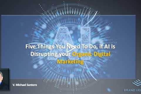 V  Michael Santoro: How AI Disrupting Digital Marketing