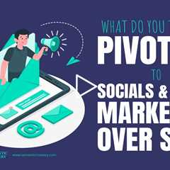 What Do You Think Of Pivoting To Socials And Email Marketing Over SEO?