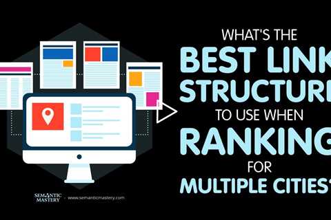 What's The Best Link Structure To Use When Ranking For Multiple Cities?