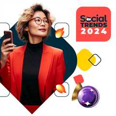 The 15 social media trends that will shape your 2025 strategy