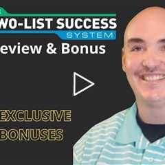 Two List Success System Review   2 List Success System Bonus two-list Back Office Demo