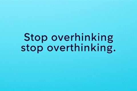 Stop Overthinking and Regain Mental Clarity with These Quotes