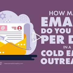 How Many Emails Do You Send Per Day In A Cold Email Outreach?