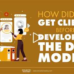 How Did You Get Clients Before Developing the DHA Model?