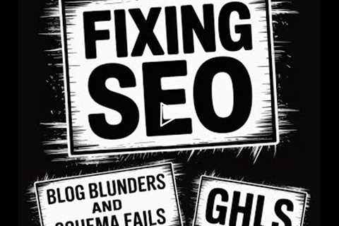 Fixing SEO: Unmasking Blog Blunders and Schema Fails
