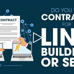 Do You Use Contracts for Link Building or SEO?