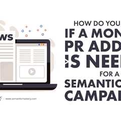 How Do You Know If a Monthly PR Add-On Is Needed for a SemanticLinks Campaign?
