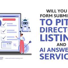 Will You Use Form Submissions to Pitch Directory Listings and AI Answering Services?