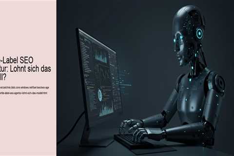 White-Label SEO Agentur: Lohnt sich das Modell?