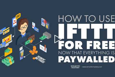 How Do You Use IFTTT for Free Now That Everything Is Paywalled?